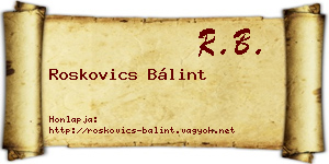 Roskovics Bálint névjegykártya